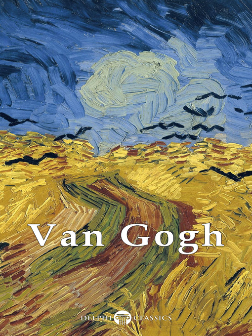 Title details for Delphi Complete Works of Vincent van Gogh (Illustrated) by Vincent van Gogh - Available